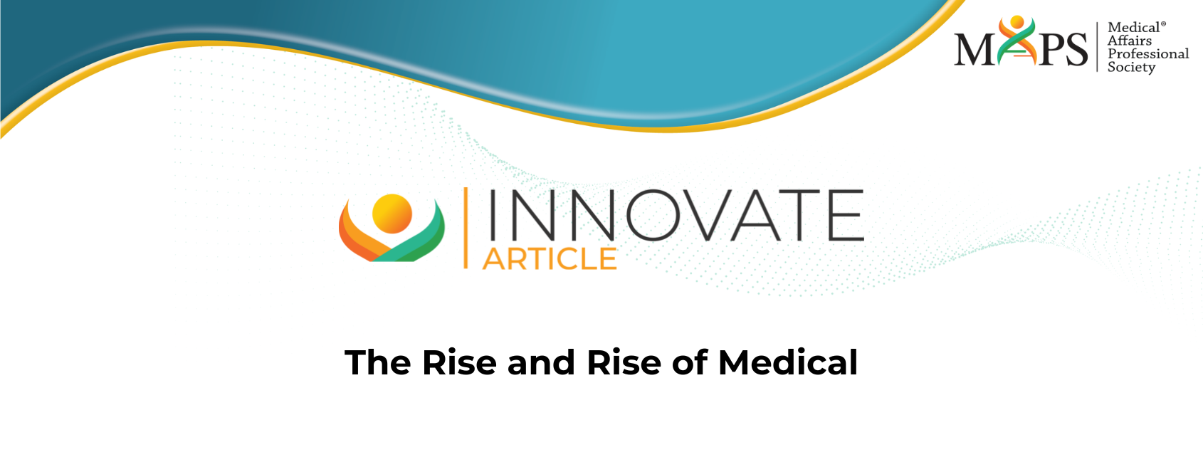 The Rise and Rise of Medical