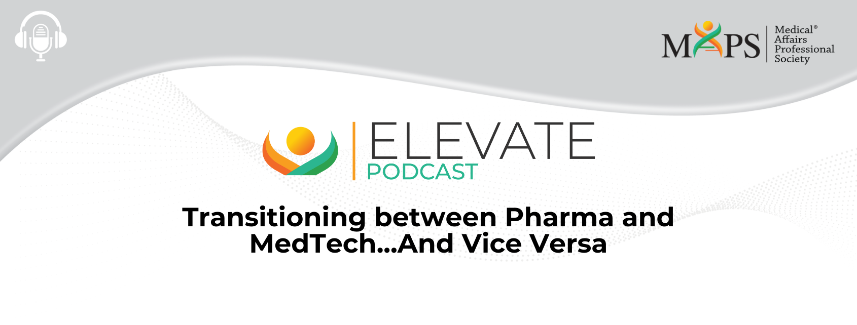 Podcast: Transitioning between Pharma and MedTech…And Vice Versa