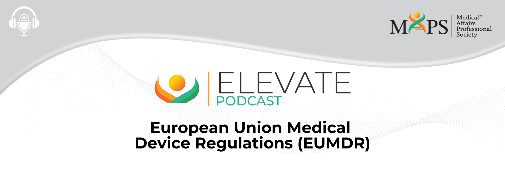 Podcast: European Union Medical Device Regulations (EUMDR)