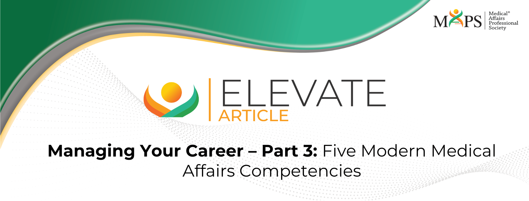 Managing Your Career – Part 3: Five Modern Medical Affairs Competencies