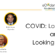 COVID: Looking Back and Looking Forward