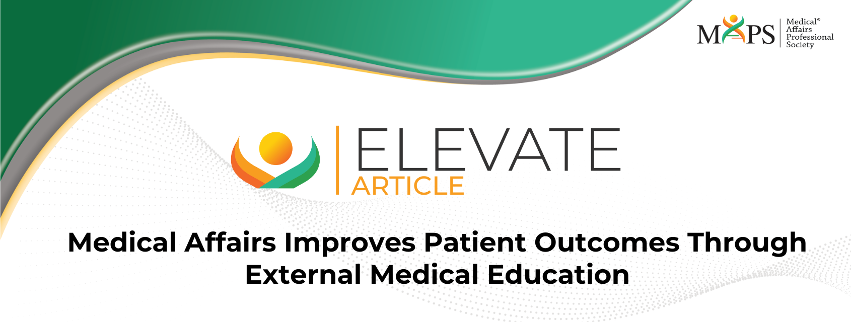 Medical Affairs Improves Patient Outcomes Through External Medical Education