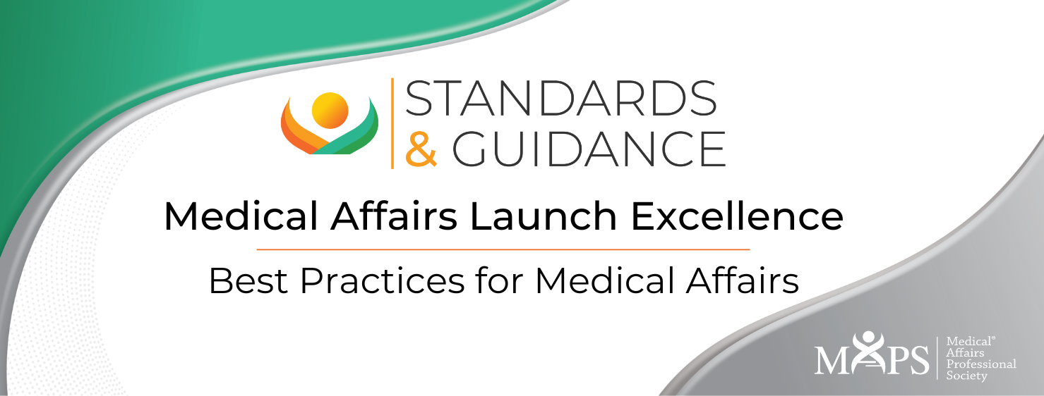 Medical Affairs Launch Excellence Standards & Guidance and Templates