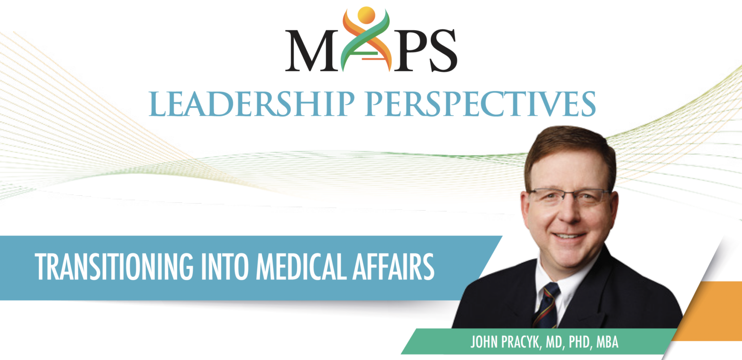 Leadership Perspectives Transitioning into Medical Affairs Medical