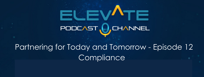 Partnering for Today and Tomorrow - Episode 12 Compliance