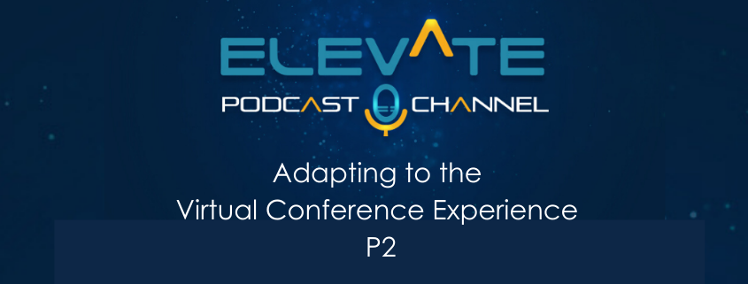 Adapting to the Virtual Conference Experience P2