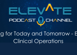 Partnering for Today and Tomorrow - Episode 11 Clinical Operations
