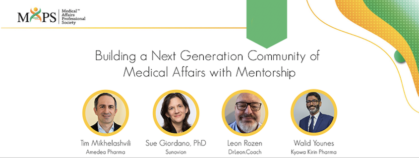 Building a Next Generation Community of Medical Affairs with Mentorship