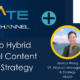 Transitioning to Hybrid with an Optimal Content Management Strategy