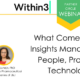 What Comes First for Insights Management: People, Process or Technology?
