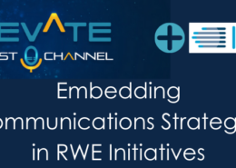 Embedding Communications Strategies in RWE Initiatives