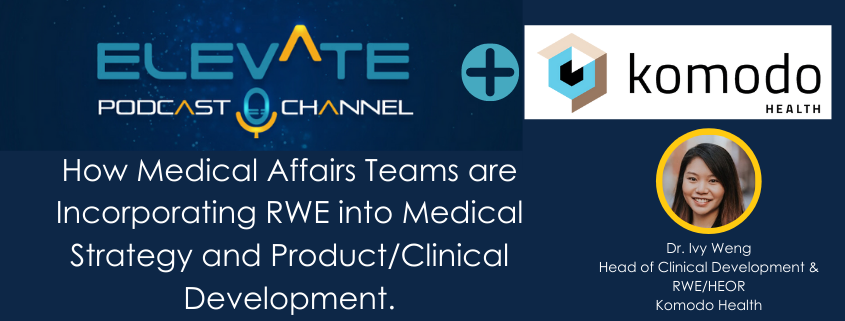 How Medical Affairs Teams are Incorporating RWE into Medical Strategy and Product/Clinical Development.