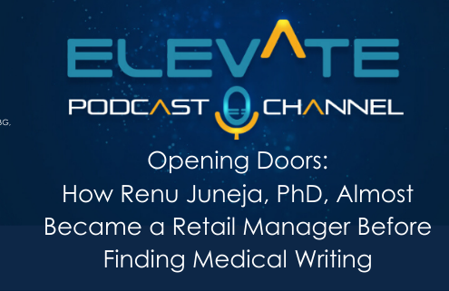 Opening Doors: How Renu Juneja, PhD, Almost Became a Retail Manager Before Finding Medical Writing