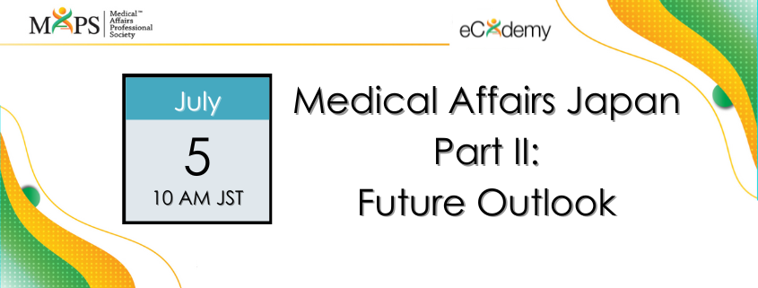 Medical Affairs Japan Part II: Future Outlook