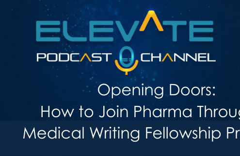 Opening Doors: How to Join Pharma Through a Medical Writing Fellowship Program