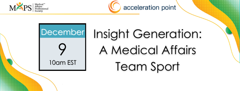 Insight Generation: A Medical Affairs Team Sport