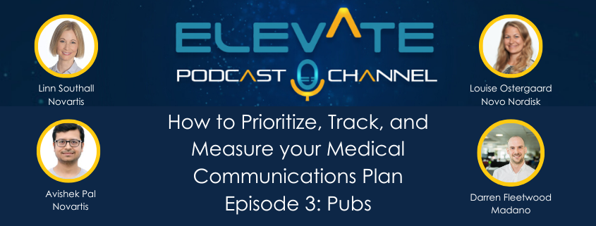How to Prioritize, Track, and Measure your Medical Communications Plan Episode 3: Pubs
