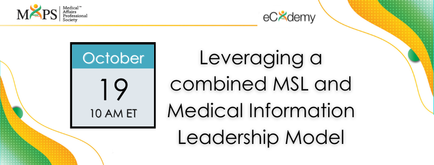 Leveraging a combined MSL and Medical Information Leadership Model