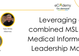 Leveraging a combined MSL and Medical Information Leadership Model