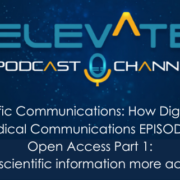 Digital First Scientific Communications – How Digital is Transforming Medical Communications EPISODE 2