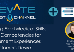 Advancing Field Medical Skills: Critical Competencies for Engagement Experiences Customers Desire