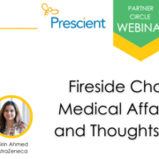 Fireside Chat: Lessons in Medical Affairs Excellence and Thoughts for the Future