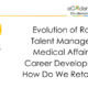 Evolution of Roles and Talent Management in Medical Affairs Part 3: Career Development and How Do We Retain Talent?