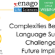 Complexities Beneath Plain Language Summaries: Challenges and Future Implications