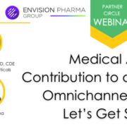 Medical Affairs Contribution to an Integrated Omnichannel Strategy: Let’s Get Started