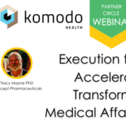 Execution to Strategy: Accelerating the Transformation of Medical Affairs Vision 2030