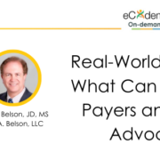Real-World Evidence: What Can You Say to Payers and Patient Advocates?