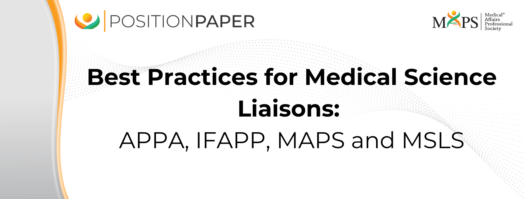 Best Practices for Medical Science Liaisons: APPA, IFAPP, MAPS and MSLS