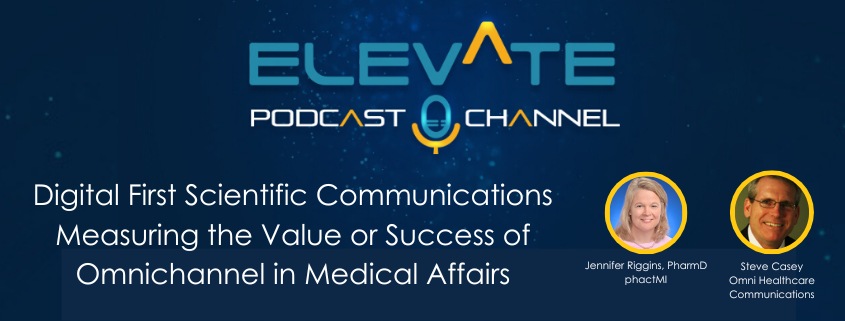 Digital First Scientific Communications - Measuring the Value or Success of Omnichannel in Medical Affairs