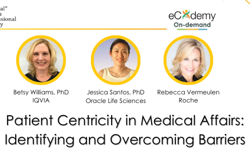 Patient Centricity in Medical Affairs: Identifying and Overcoming Barriers