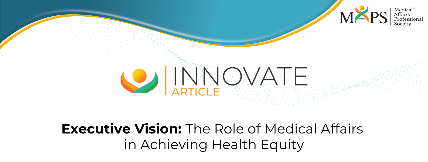 Executive Vision: The Role of Medical Affairs in Achieving Health Equity