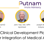 Optimizing Clinical Development Plans Through Earlier Integration of Medical Affairs