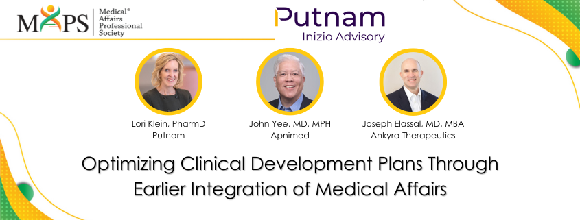 Optimizing Clinical Development Plans Through Earlier Integration of Medical Affairs
