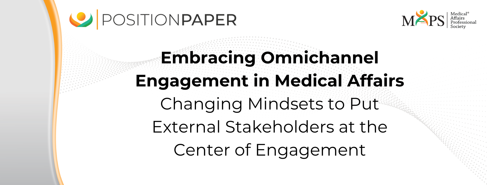 Embracing Omnichannel Engagement in Medical Affairs Changing Mindsets to Put External Stakeholders at the Center of Engagement