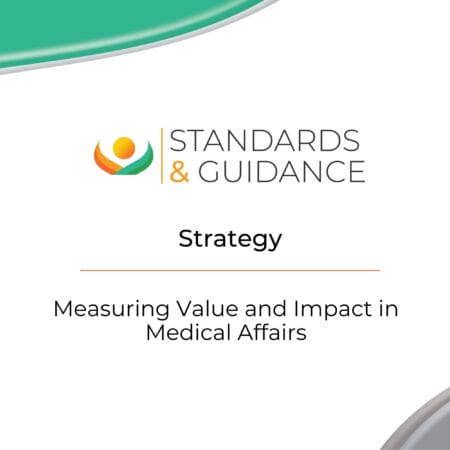 Measuring Value and Impact in Medical Affairs