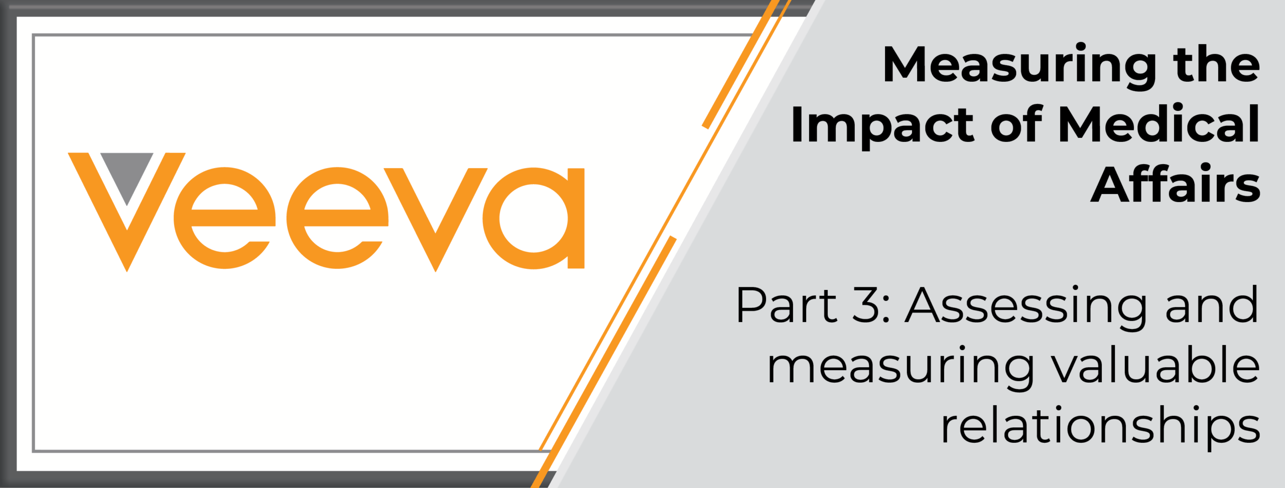 Measuring the Impact of Medical Affairs – Part 3: Assessing and Measuring Valuable Relationships