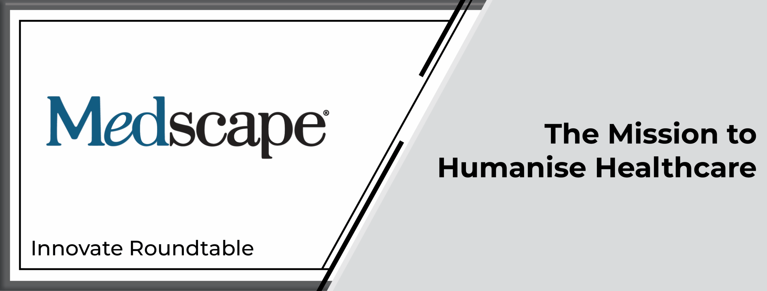 The Mission to Humanise Healthcare