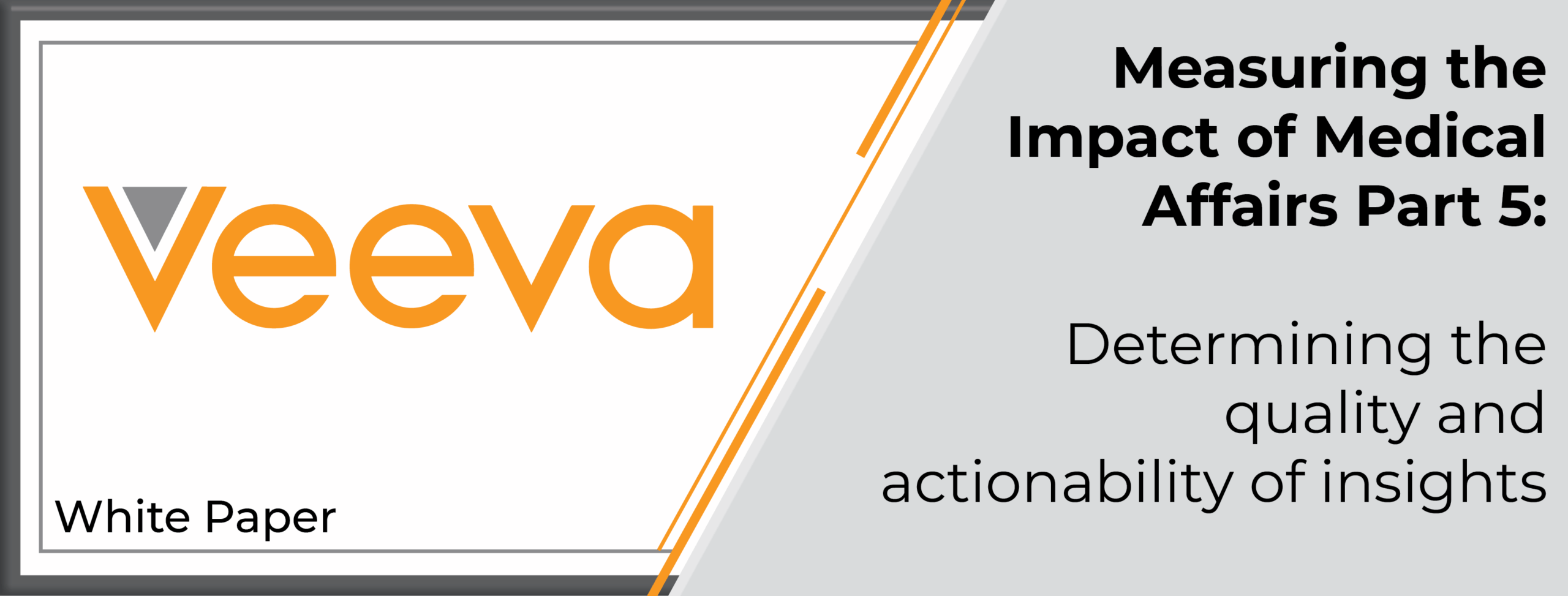 Measuring the Impact of Medical Affairs Part 5: Determining the quality and actionability of insights