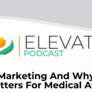 Marketing And Why It Matters For Medical Affairs