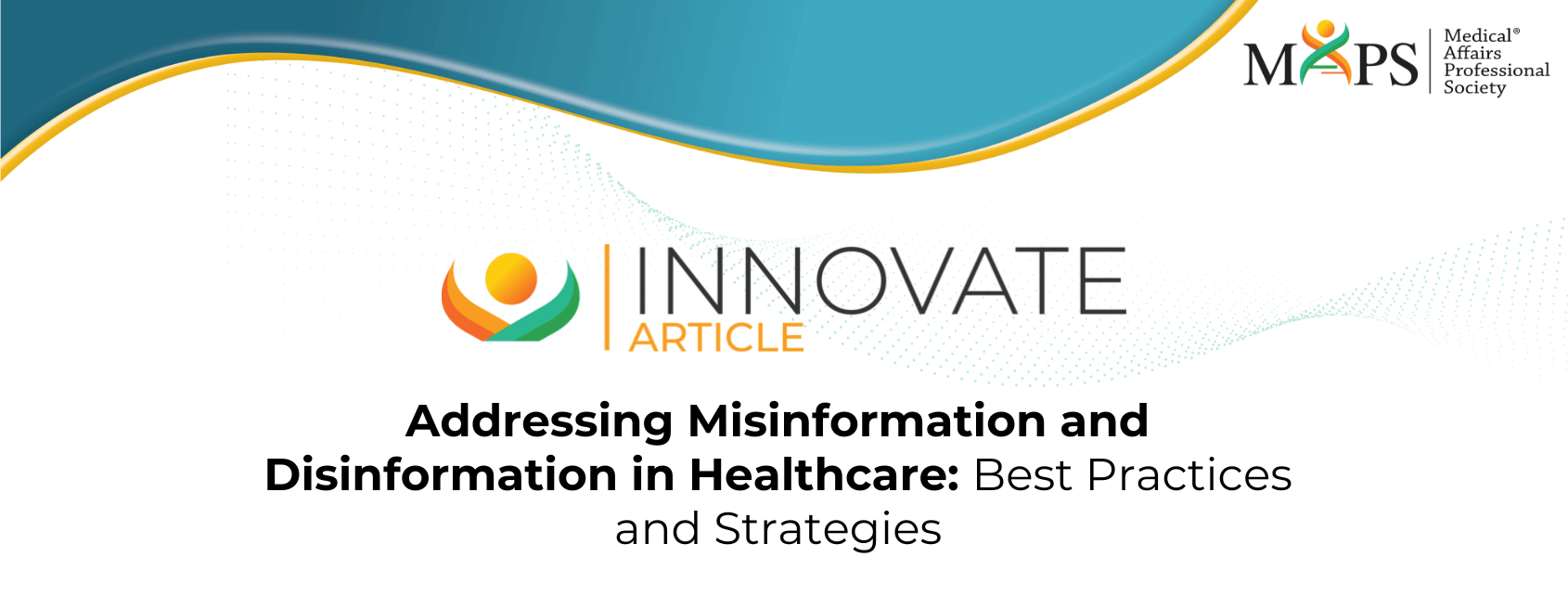 Addressing Misinformation and Disinformation in Healthcare Best Practices and Strategies