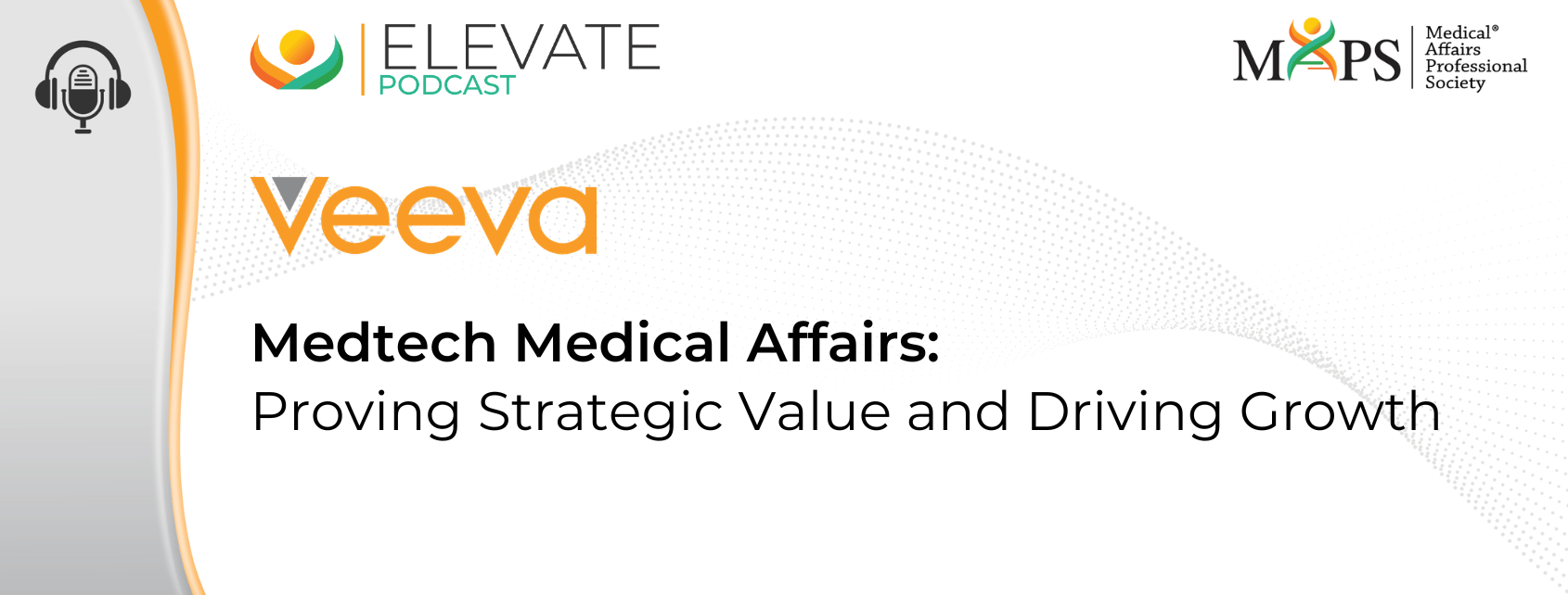 Medtech Medical Affairs Proving Strategic Value and Driving Growth